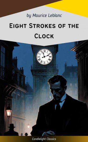 Eight Strokes of the Clock
