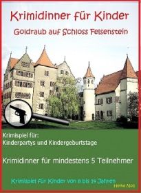 Krimidinner für Kinder -Goldraub auf Schloss Felsenstein