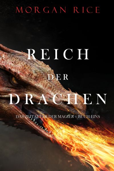 Reich Der Drachen (Das Zeitalter der Magier – Buch Eins)