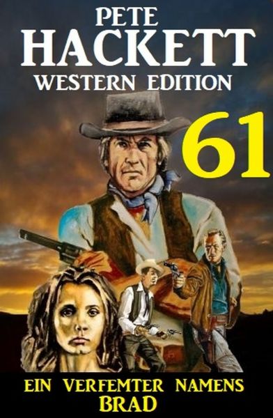 ​Ein Verfemter namens Brad: Pete Hackett Western Edition 61