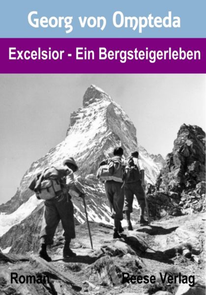 Excelsior - Ein Bergsteigerleben