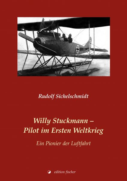 Willy Stuckmann – Pilot im Ersten Weltkrieg
