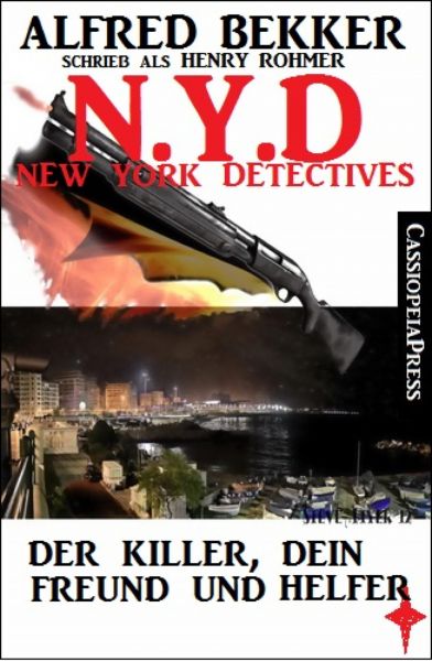 Henry Rohmer, N.Y.D. - Der Killer, dein Freund und Helfer (New York Detectives)