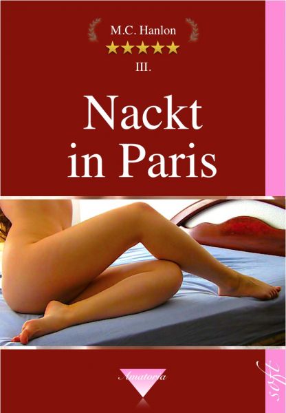 Nackt in Paris - eine Erotische Novelle