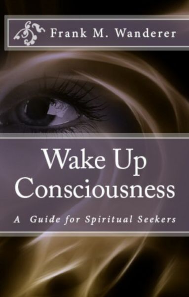 Wake Up Consciousness