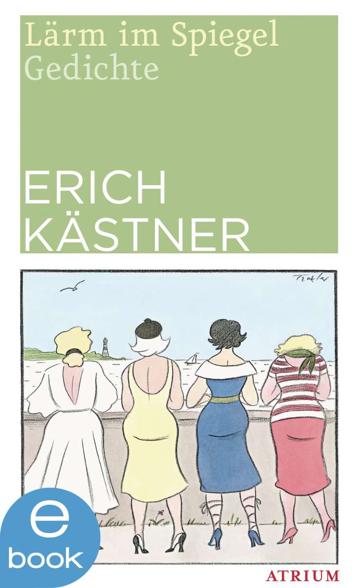 Lärm im Spiegel (Erich Kästner, Hans Traxler - Atrium Verlag AG)