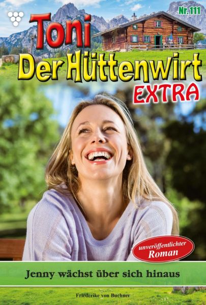 Toni der Hüttenwirt Extra 111 – Heimatroman