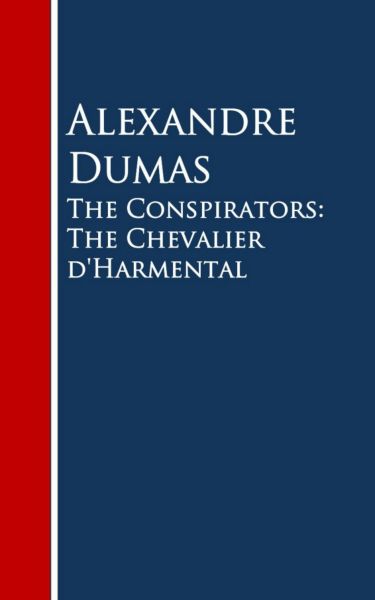 The Conspirators: The Chevalier d'Harmental