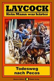 Laycock Western 173: Todesweg nach Pecos