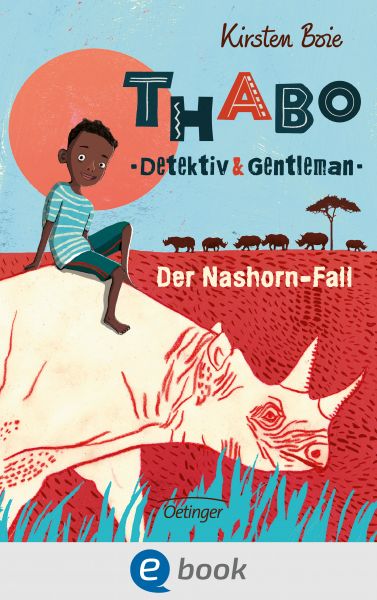 Thabo. Detektiv & Gentleman 1. Der Nashorn-Fall