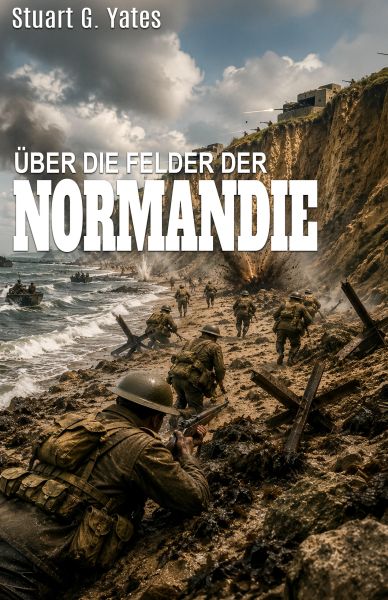 ÜBER DIE FELDER DER NORMANDIE