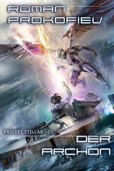 Der Archon (Projekt Stellar Buch 5): LitRPG-Serie