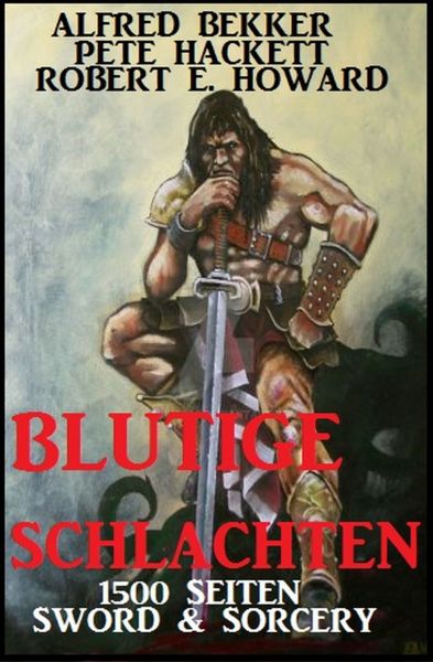 Blutige Schlachten: 1500 Seiten Sword & Sorcery