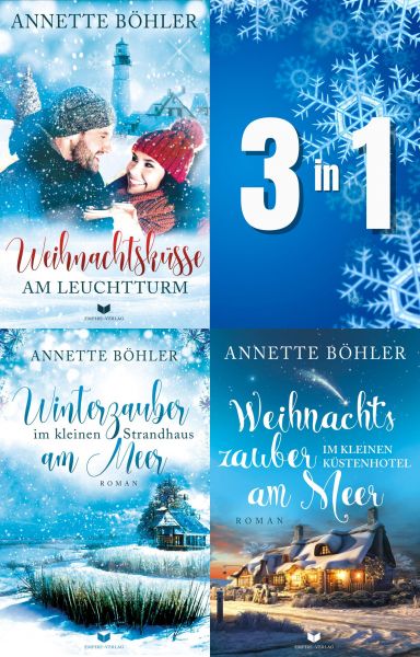 Herzklopfen-am-Meer-Sammelband: Weihnachtsküsse am Leuchtturm, Winterzauber im kleinen Strandhaus am