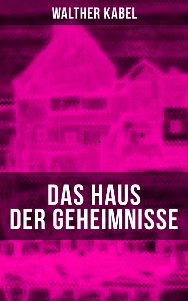 Das Haus der Geheimnisse