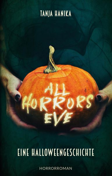 Cover Tanja Hanika: All Horrors Eve