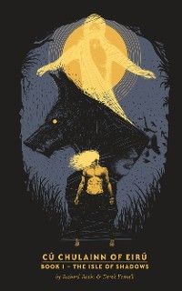 CúChulainn of Eirú - Book I