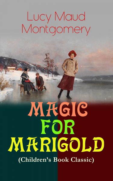 MAGIC FOR MARIGOLD (Children's Book Classic)