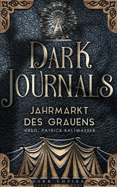 Cover Alina Pütz u.a.: Dark Journals - Jahrmarkt des Grauens