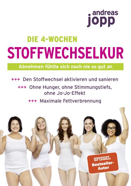 Die 4-Wochen Stoffwechselkur. Abnehmen fühlte sich noch nie so gut an. Den Stoffwechsel aktivieren u