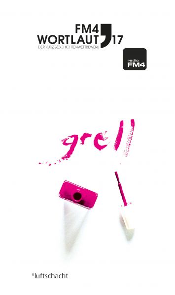 FM4 Wortlaut 17. GRELL