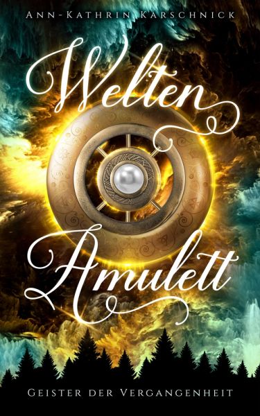 Weltenamulett: Geister der Vergangenheit