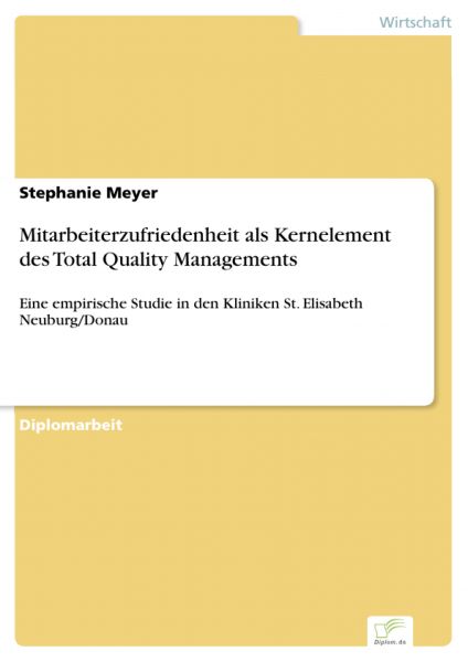 Mitarbeiterzufriedenheit als Kernelement des Total Quality Managements