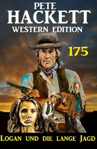 Logan und die lange Jagd: Pete Hackett Western Edition 175