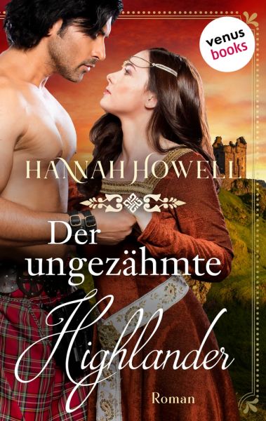 Der ungezähmte Highlander - Highland Lovers: Zweiter Roman