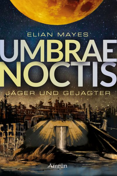 Umbrae Noctis 1: Jäger und Gejagter