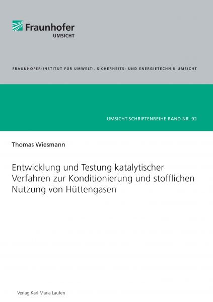 Entwicklung und Testung katalytischer Verfahren zur Konditionierung und stofflichen Nutzung von Hütt