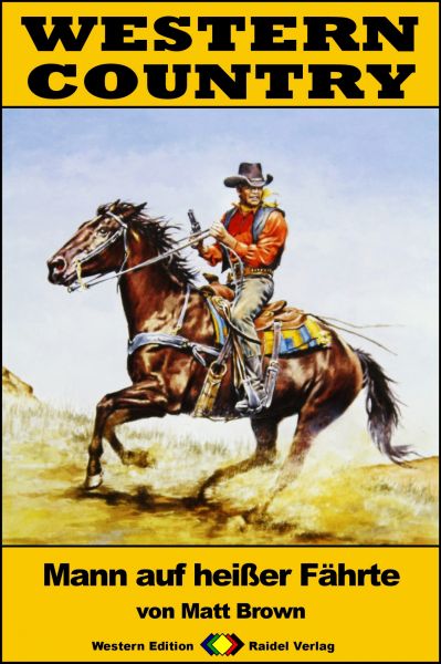WESTERN COUNTRY 229: Mann auf heißer Fährte