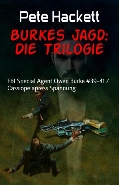 Burkes Jagd: Die Trilogie
