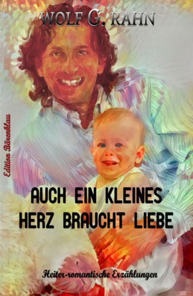Auch ein kleines Herz braucht Liebe