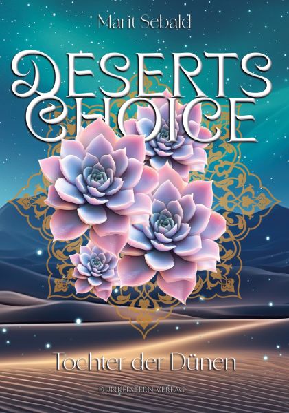 Deserts Choice - Tochter der Dünen