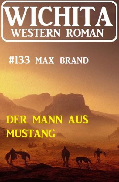 Der Mann aus Mustang: Wichita Western Roman 133