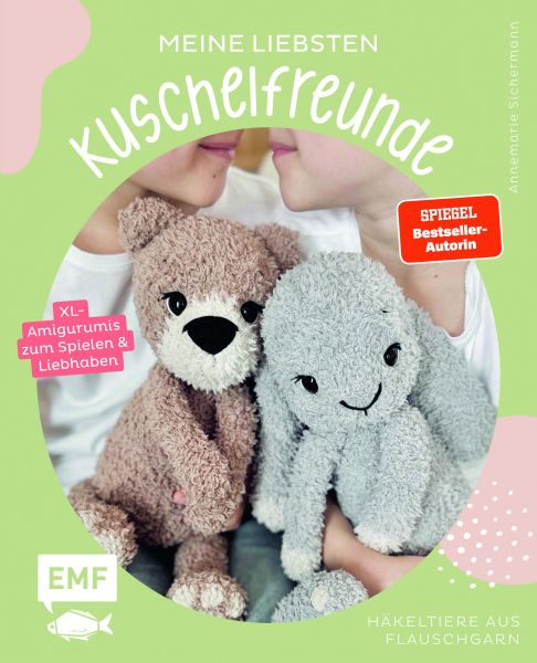 Meine liebsten Kuschelfreunde | Häkel-Tiere aus Flauschgarn häkeln von SPIEGEL-Bestsellerautorin @na