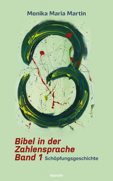 Bibel in der Zahlensprache - Band 1