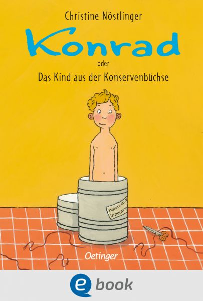 Konrad oder Das Kind aus der Konservenbüchse