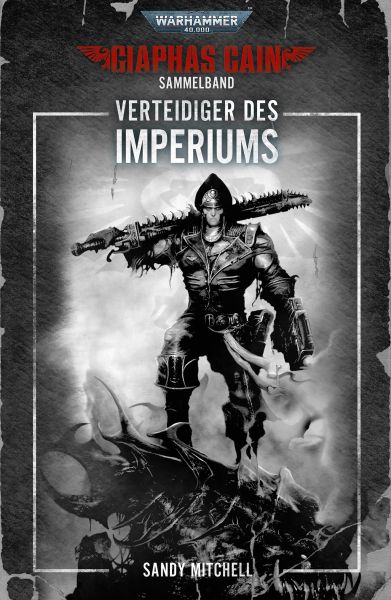 Ciaphas Cain: Verteidiger des Imperiums