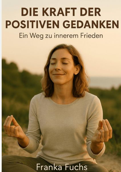 Die Kraft der positiven Gedanken