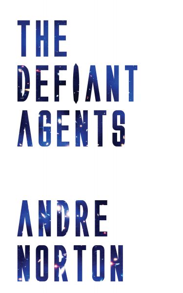 The Defiant Agents