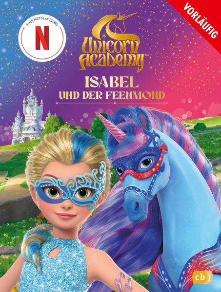 Unicorn Academy – Isabel und der Feenmond