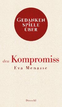 Gedankenspiele über den Kompromiss