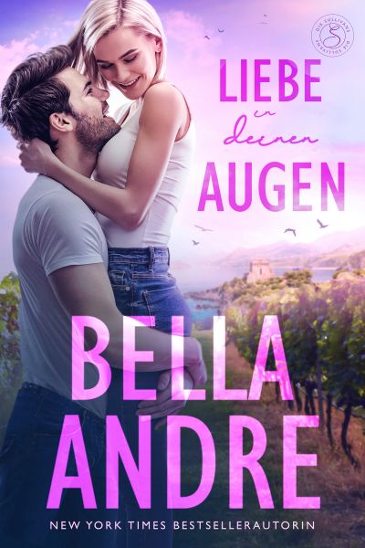 Bella Andre: Liebe in deinen Augen