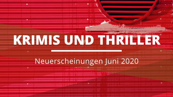 Krimis-Neuerscheinungen-Juni