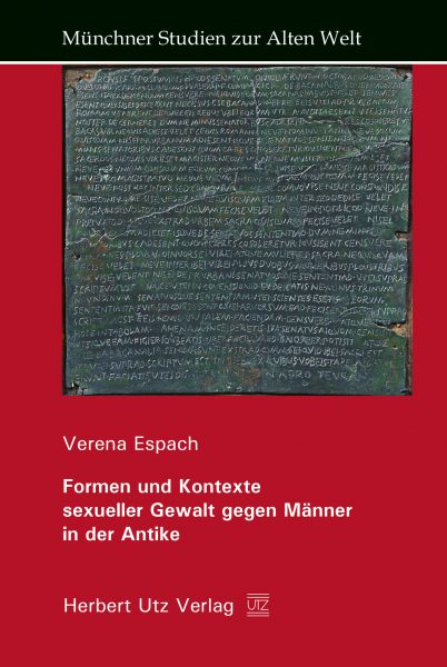 Formen und Kontexte sexueller Gewalt gegen Männer in der Antike