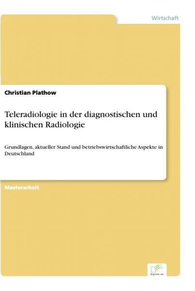 Teleradiologie in der diagnostischen und klinischen Radiologie
