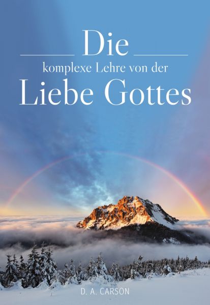 Die komplexe Lehre von der Liebe Gottes