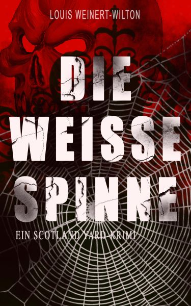 Die weisse Spinne (Ein Scotland Yard-Krimi)